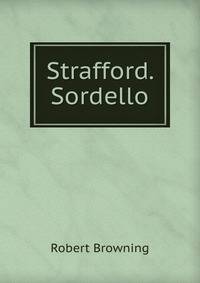 Strafford. Sordello