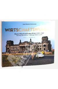 Darchinger: Wirtschaftswunder / Послевоенная Германия 1952-67: Фотоальбом