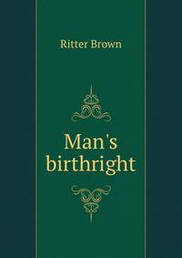 Man's birthright