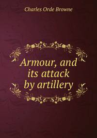 Armour, and its attack by artillery