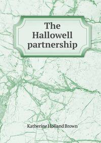 The Hallowell partnership
