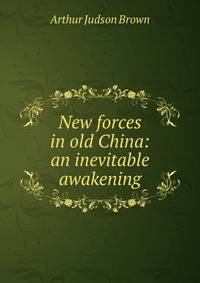 New forces in old China: an inevitable awakening