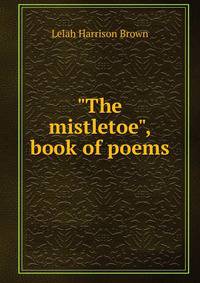"The mistletoe", book of poems