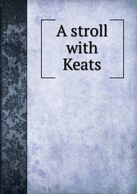 A stroll with Keats