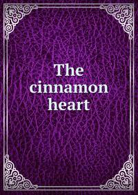 The cinnamon heart