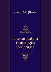 The mountain campaigns in Georgia