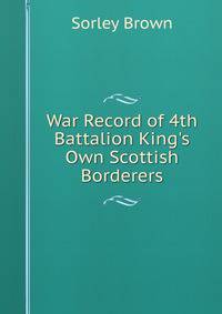 War Record of 4th Battalion King's Own Scottish Borderers