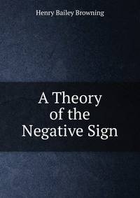 A Theory of the Negative Sign