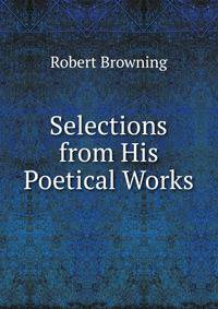 Selections from His Poetical Works