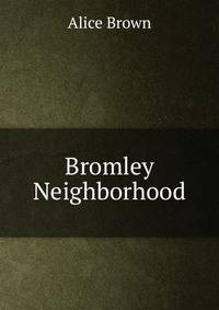 Bromley Neighborhood