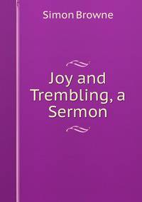 Joy and Trembling, a Sermon