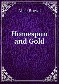 Homespun and Gold