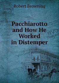 Pacchiarotto and How He Worked in Distemper