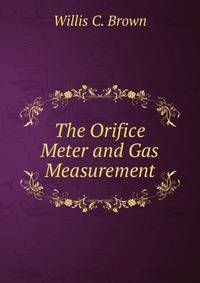 The Orifice Meter and Gas Measurement