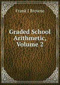 Graded School Arithmetic, Volume 2