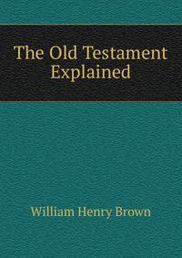 The Old Testament Explained
