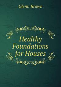 Healthy Foundations for Houses