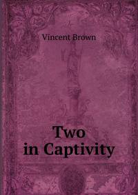 Two in Captivity