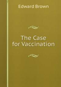 The Case for Vaccination