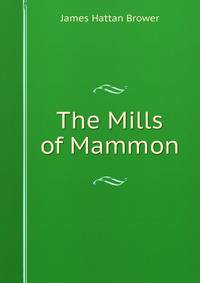 The Mills of Mammon