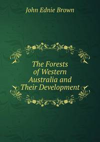 The Forests of Western Australia and Their Development