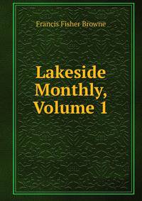 Lakeside Monthly, Volume 1