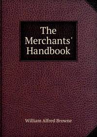 The Merchants' Handbook