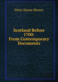 Scotland Before 1700: From Contemporary Documents