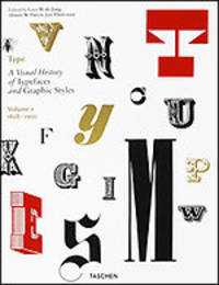 Type. A Visual History of Typefaces and Graphic Styles. Volume. 1/ 1628-1900