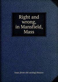 Right and wrong, in Mansfield, Mass