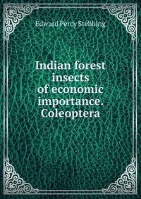 Indian forest insects of economic importance. Coleoptera