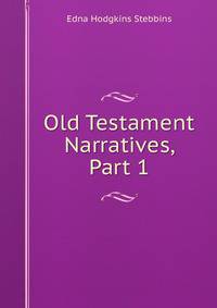 Old Testament Narratives, Part 1