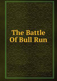 The Battle Of Bull Run