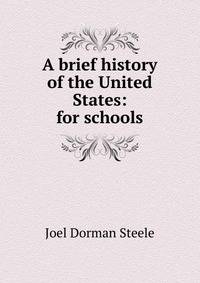 A brief history of the United States: for schools