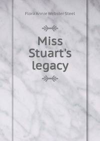 Miss Stuart's legacy