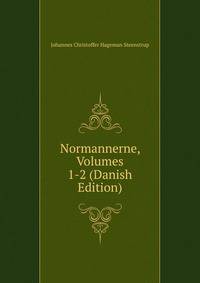 Normannerne, Volumes 1-2 (Danish Edition)