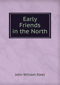 Early Friends in the North