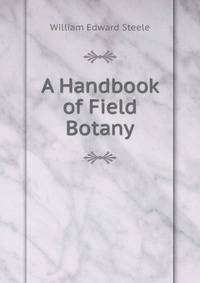 A Handbook of Field Botany