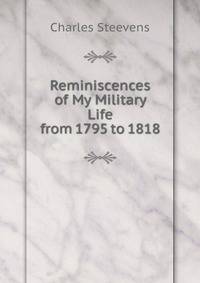Reminiscences of My Military Life from 1795 to 1818