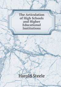 The Articulation of High Schools and Higher Educational Institutions