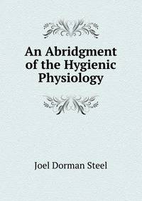 An Abridgment of the Hygienic Physiology