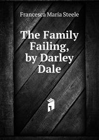 The Family Failing, by Darley Dale