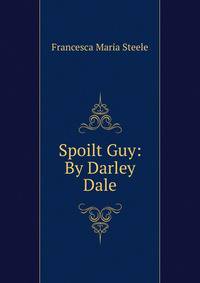 Spoilt Guy: By Darley Dale