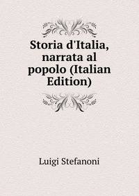 Storia d'Italia, narrata al popolo (Italian Edition)