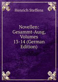 Novellen: Gesammt-Ausg, Volumes 13-14 (German Edition)