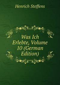 Was Ich Erlebte, Volume 10 (German Edition)
