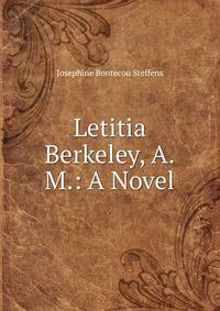 Letitia Berkeley, A.M.: A Novel