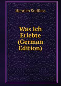 Was Ich Erlebte (German Edition)