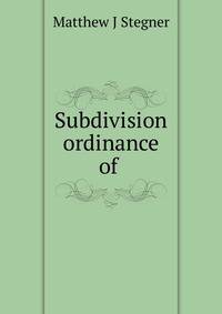 Subdivision ordinance of .