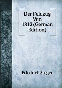 Der Feldzug Von 1812 (German Edition)